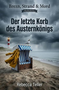 Rebecca Teller   Der letzte Korb des Austernkönigs jpg