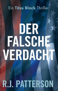 R J  Patterson   Der falsche Verdacht   Titus Black 15 jpg