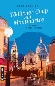 René Laffite   Tödlicher Coup am Montmartre   Commissaire Morel ermittelt 5 jpg