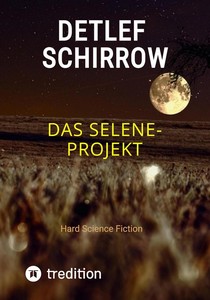 Detlef Schirrow   Das Selene Projekt jpg
