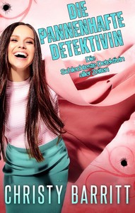 Christy Barritt   Die pannenhafte Detektivin   Die Schlechteste Detektivin aller Zeiten 10 jpg