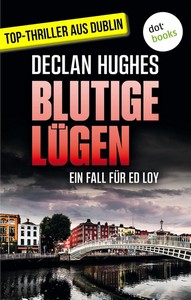 Declan Hughes   Blutige Lügen   Privatdetektiv Ed Loy 1 jpg