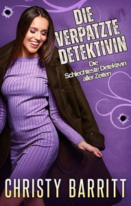 Christy Barritt   Die verpatzte Detektivin   Die Schlechteste Detektivin aller Zeiten 11 jpg