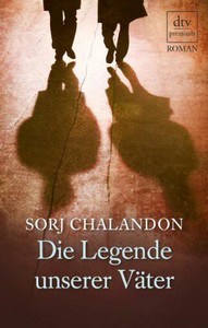 Sorj Chalandon   Die Legende unserer Väter jpg