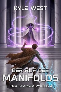 Kyle West   Der Ruf des Manifolds   Der Starsea Zyklus 4 jpg