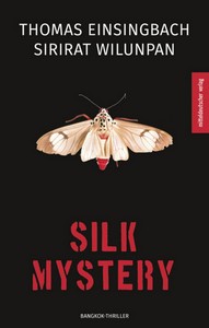 Thomas Einsingbach  Sirirat Wilunpan   Silk Mystery   Thailand Krimi jpg