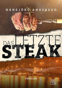 Hansjörg Anderegg   Das letzte Steak   BKA Kommissarin Chris 3 jpg