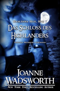 Joanne Wadsworth   Das Schloss des Highlanders jpg
