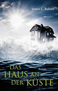 James L  Rubart   Das Haus an der Küste jpg