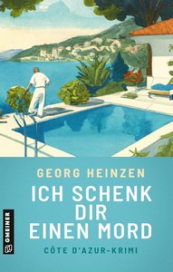 Georg Heinzen   Ich schenk dir einen Mord jpg