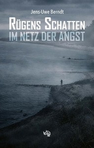 Jens Uwe Berndt   Rügens Schatten   Im Netz der Angst jpg