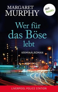Margaret Murphy   Wer für das Böse lebt   Liverpool Police Station 1 jpg