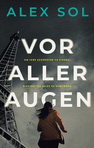 Alex Sol   Vor aller Augen   Elise Duromain und Lucas Lievens 1 jpg