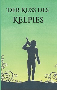 Lisa Marie Hartung   Der Kuss des Kelpies jpg