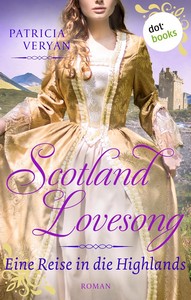 Patricia Veryan   Scotland Lovesong 2   Eine Reise in die Highlands jpg