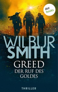 Wilbur Smith   Greed   Der Ruf des Goldes jpg