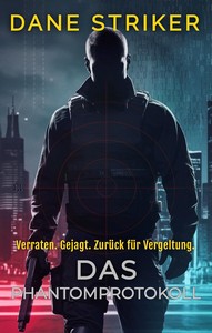 Dane Striker   Das Phantomprotokoll jpg