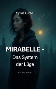 Sylvia Grote   MIRABELLE   Das System der Lüge jpg