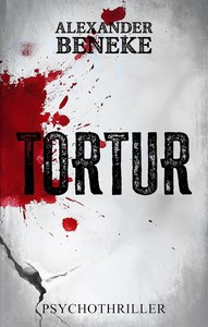 Alexander Beneke   Tortur jpg