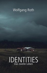 Wolfgang Roth   Identities   Das zweite Leben jpg