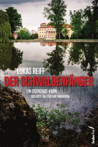 Lukas Reiff   Der Schwalbenfänger   Der erste Fall für Karl Morgentau jpg
