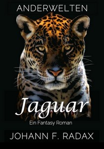 Johann Franz Radax   Jaguar   Anderwelten 2 jpg