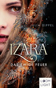 Julia Dippel   Izara   Das ewige Feuer jpg