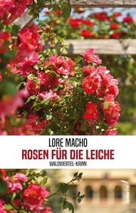 Lore Macho   Rosen für die Leiche   Sandra Weber ermittelt in Klein Schiessling 10 jpg