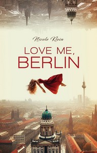 Nicole Klein   Love Me  Berlin jpg