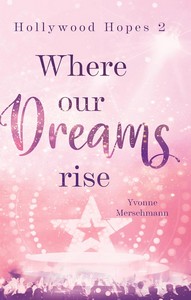Yvonne Merschmann   Where our Dreams rise   Hollywood Hopes 2 jpg
