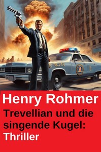 Henry Rohmer   Trevellian und die singende Kugel jpg