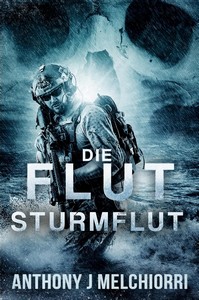 Anthony J  Melchiorri   Die Flut   Buch 4   Sturmflut jpg