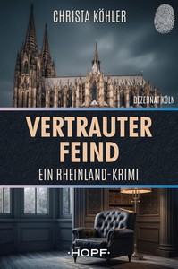 Christa Köhler   Vertrauter Feind   Rheinland Krimi 1 jpg
