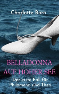 Charlotte Born   Belladonna auf hoher See   Philomena und Theo ermitteln 1 jpg