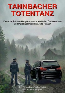 Andreas Wagner   Tannbacher Totentanz   Ein Fall für Gschwendtner und Hansen 1 jpg