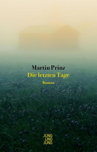 Martin Prinz   Die letzten Tage jpg