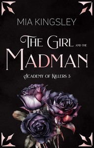 Mia Kingsley   The Girl And The Madman   Academy Of Killers 3 jpg