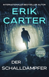 Erik Carter   Silence Jones 1   Der Schalldämpfer jpg
