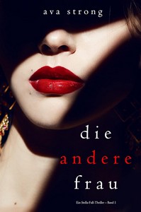 Ava Strong   Die andere Frau   Ein Stella Fall Thriller   Band 1 jpg