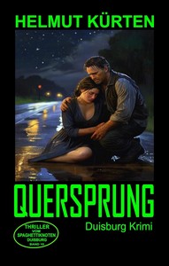 Helmut Kürten   Quersprung   Duisburg Krimi 10 jpg