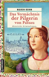 Maren Bohm   Das Vermächtnis der Pilgerin von Passau   Kaufmannstochter Alice 3 jpg