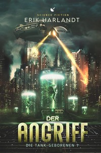 Erik Harlandt   Der Angriff   Die Tank Geborenen 1 jpg