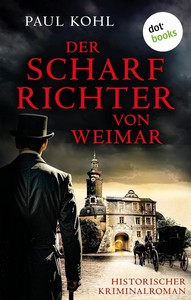 Paul Kohl   Der Scharfrichter von Weimar jpg