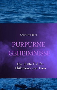 Charlotte Born   Purpurne Geheimnisse   Philomena und Theo ermitteln 3 jpg