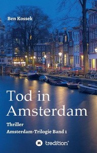 Ben Kossek   Tod in Amsterdam   Amsterdam Trilogie 1 jpg