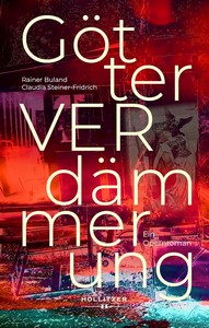 Claudia Steiner Fridrich  Rainer Buland   GötterVERdämmerung   Ein Opernroman jpg