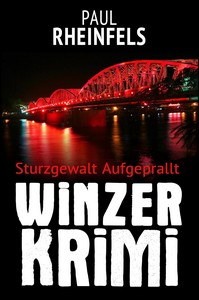 Paul Rheinfels   Sturzgewalt Aufgeprallt   Winzerkrimi 12 jpg