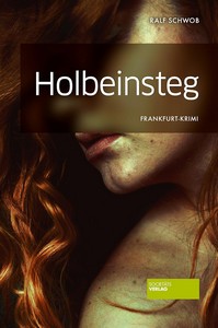 Ralf Schwob   Holbeinsteg   Frankfurt Krimi jpg