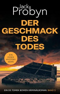 Jack Probyn   Der Geschmack des Todes   DS Tomek Bowen 5 jpg