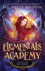 Michelle Madow   Elementals Academy 2   Tochter des Hades jpg